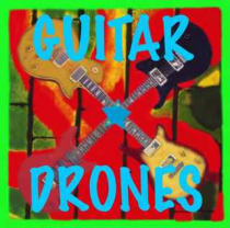 Guitar Drones and Underscores