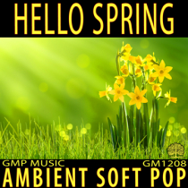 Hello Spring (Ambient Soft Pop - Beauty - Nature - Happy - Podcast - Retail)