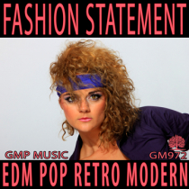 Fashion Statement (EDM - Pop - Retro Modern - Fun - Podcast)