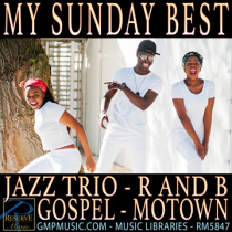 My Sunday Best (Jazz Trio - R & B - Gospel - Inspirational - Motown - Retail - Cinematic Underscore)