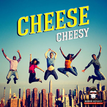Cheese - Cheesy