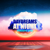 Daydreams At Night Electro Pop