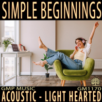 Simple Beginnings (Acoustic Soft Pop - Light Hearted - Positive - Retail - Podcast)