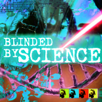 Blinded By Science