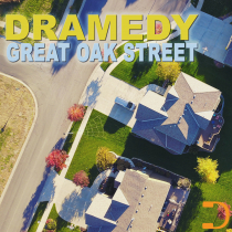 Great Oak Street Dramedy