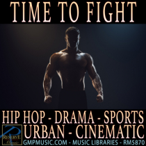 Time To Fight (Hip Hop - Drama - Sports - Urban - Cinematic Underscore)