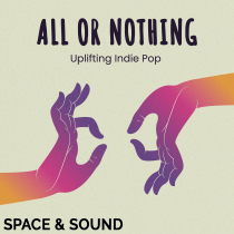 All Or Nothing Uplifting Indie Pop