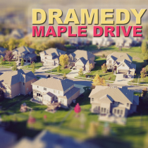 Maple Drive Dramedy