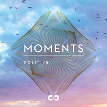 Positive, Moments
