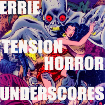 Eerie Tension Horror Underscores