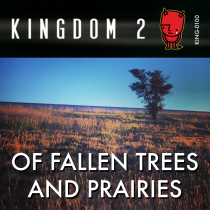 Of Fallen Trees and Prairies