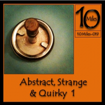 10 Miles of Abstract, Strange and Quirky 1