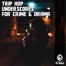 Trip Hop Underscores for Crime and Drama