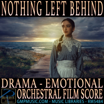 Nothing Left Behind (Drama - Emotional - Orchestral Film Score)