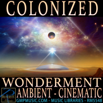 Colonized (Wonderment - Drama - Ambient - Mysterious - Cinematic Underscore)