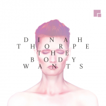 Dinah Thorpe The Body Wants