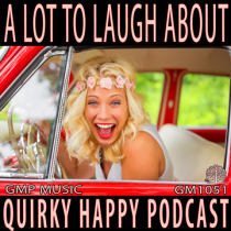 A Lot To Laugh About (Quirky - Happy - Comedy - Retail - Podcast)