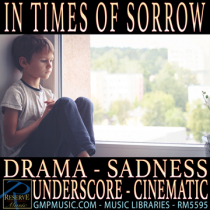 In Times Of Sorrow (Drama - Sadness - Minimalist - Cinematic Underscore)