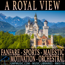 A Royal View (Fanfare - Sports - Majestic - Motivational - Pageantry - Orchestral)