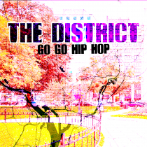 The District Go Go Hip Hop