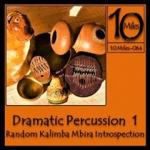 10 Miles of Dramatic Percussion 1 - Random Kalimba Mbira Introspection