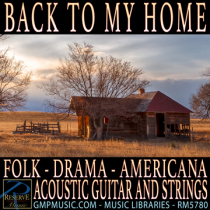 Back To My Home (Folk - Drama - Americana - Acoustic Guitar And Strings - Nostalgic - Cinematic Underscore)