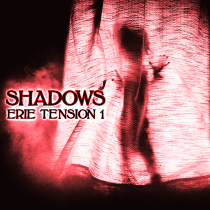 Shadows Eerie Tension 1