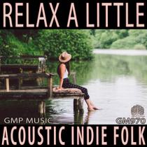 Relax A Little (Acoustic Indie Folk - Light Hearted - Underscore)