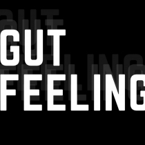 Gut Feeling one