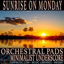 Sunrise On Monday Orchestral Pads Serene Relaxed Documentary Minimalist Cinematic Underscore
