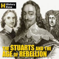 The Stuarts And The Age Of Rebellion