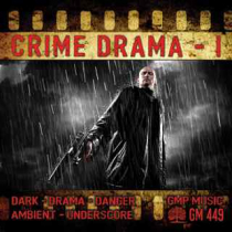 Crime Drama 1 (Dark Drama Danger Ambient Underscore)