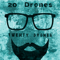 Twenty Drones