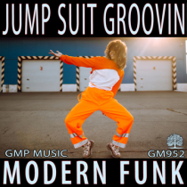 Jump Suit Groovin (Modern Funk - EDM - Electronic Pop)