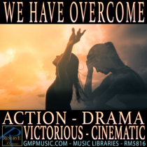 We Have Overcome (Action - Drama - Victorious - Cinematic Underscore - Orchestral Hybrid - Trailer)