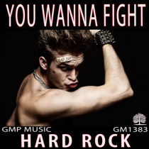 You Wanna Fight - Hard Rock
