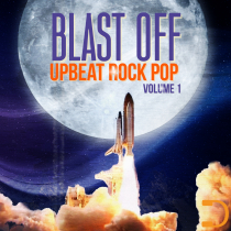 Blast Off Upbeat Pop Rock Volume 1