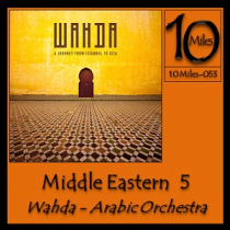 10 Miles of Middle Eastern 5 - Wahda - Arabic Orchestra