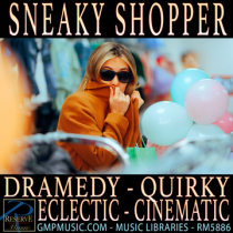 Sneaky Shopper Dramedy Quirky Eclectic Light Hearted Cinematic Underscore