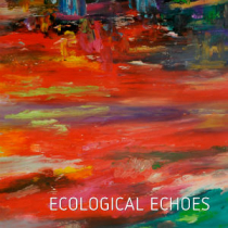 Ecological Echoes