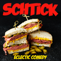 Schtick Eclectic Comedy