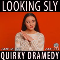 Looking Sly (Quirky - Dramedy - Sneaky - Comedic)
