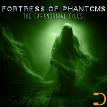 The Paranormal Files Fortress Of Phantoms