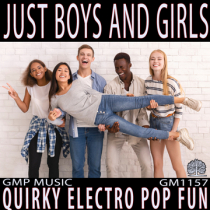 Just Boys And Girls (Quirky Electro Pop - Happy - Fun - Retail - Podcast)