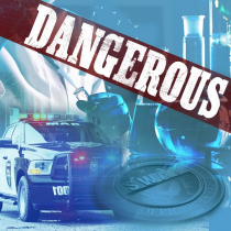 DANGEROUS