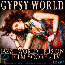 Gypsy World (Jazz - World - Fusion - Film Score - TV)