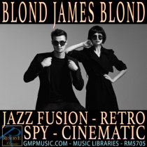 Blond James Blond (Jazz Fusion - Retro - Spy - Cinematic Underscore)