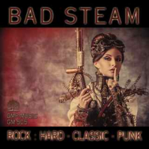 Bad Steam (Rock - Hard - Classic - Punk)