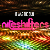 Niteshifters It Was The Sun