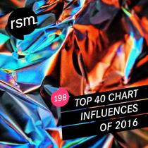Top 40 Chart Influences Of 2016